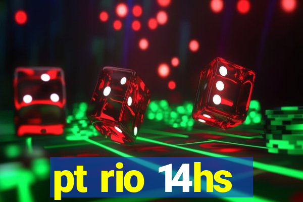 pt rio 14hs